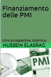 Finanziamento delle PMI. Una prospettiva islamica - Librerie.coop