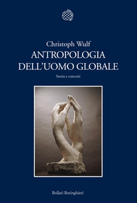 Antropologia dell’uomo globale - Librerie.coop Antropologia dell’uomo globale - Librerie.coop