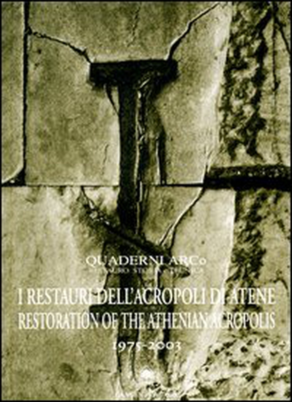 Il restauro dell'Acropoli di Atene 1975-2003. Ediz. italiana e inglese - Librerie.coop Il restauro dell'Acropoli di Atene 1975-2003. Ediz. italiana e inglese - Librerie.coop