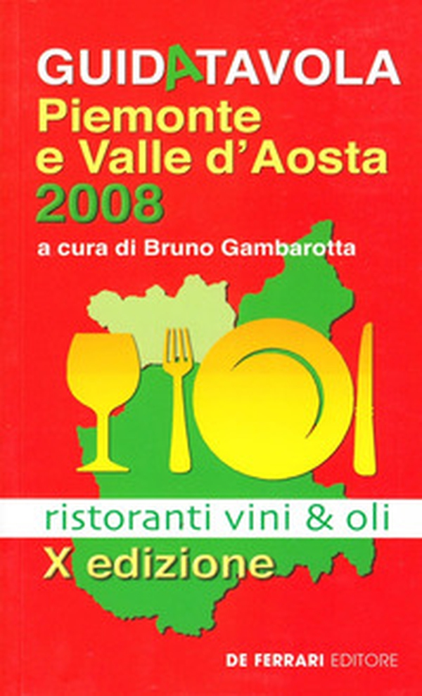 Guidatavola Piemonte e Valle d'Aosta 2008 - Librerie.coop Guidatavola Piemonte e Valle d'Aosta 2008 - Librerie.coop