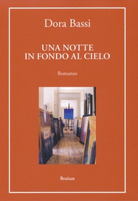 Una notte in fondo al cielo. Un artista in fuga - Librerie.coop
