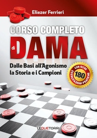 Corso completo di dama. Dalle basi all'agonismo, la storia e i campioni - Librerie.coop