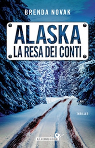 Alaska. La resa dei conti - Librerie.coop