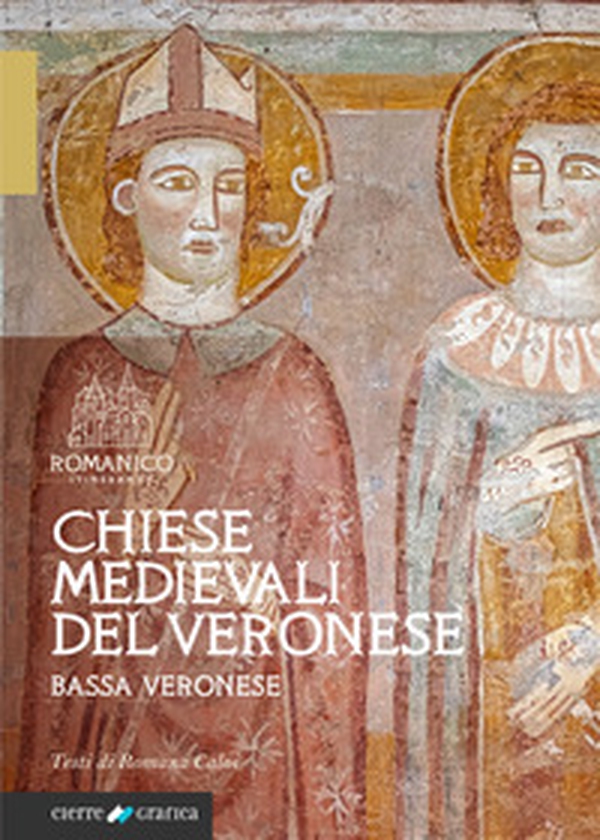 Bassa veronese. Chiese medievali del veronese - Vol. 2 - Librerie.coop Bassa veronese. Chiese medievali del veronese - Vol. 2 - Librerie.coop