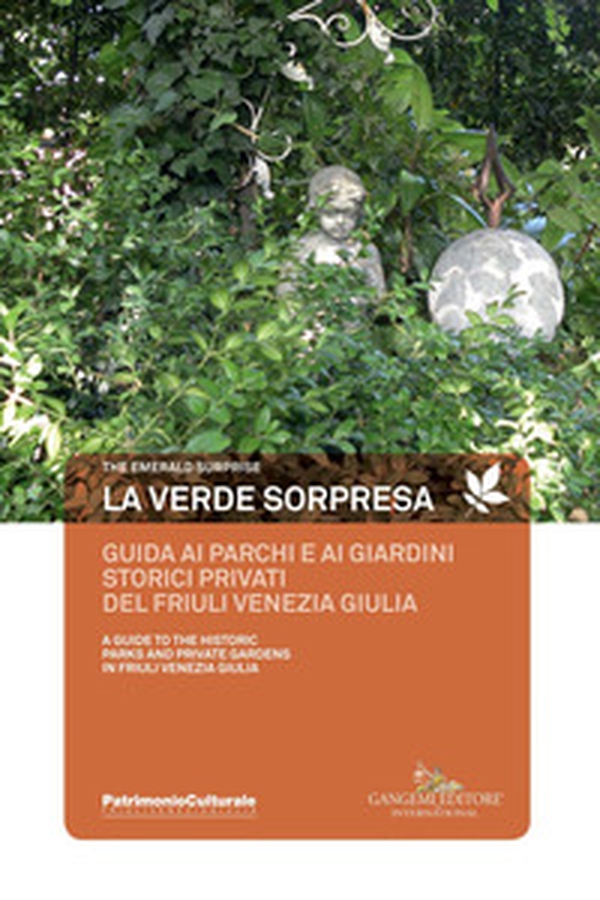 La verde sorpresa. Guida ai parchi e ai giardini storici privati del Friuli Venezia Giulia. Ediz. italiana e inlese - Librerie.coop La verde sorpresa. Guida ai parchi e ai giardini storici privati del Friuli Venezia Giulia. Ediz. italiana e inlese - Librerie.coop