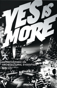 BIG. Yes is more. An archicomic on architectural evolution. Ediz. inglese - Librerie.coop BIG. Yes is more. An archicomic on architectural evolution. Ediz. inglese - Librerie.coop