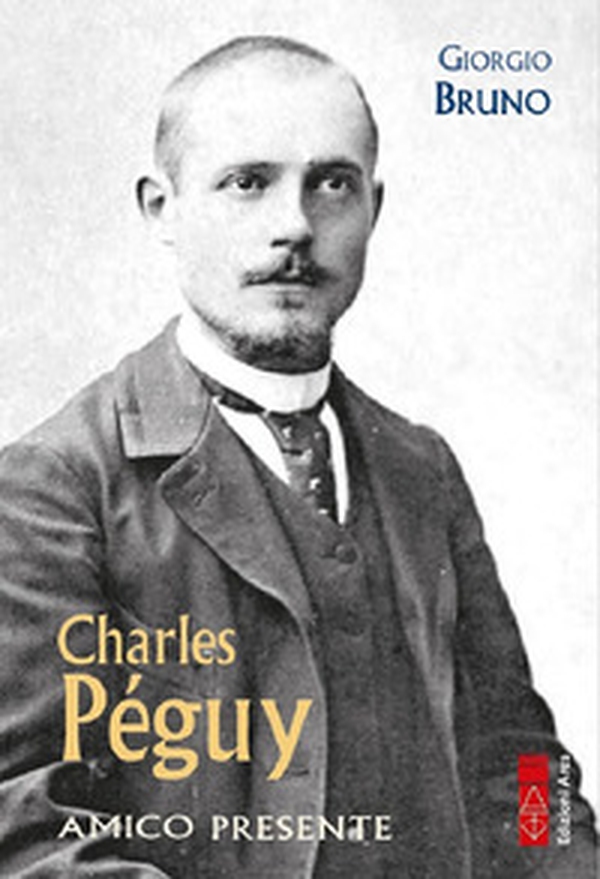 Charles Péguy. Amico presente - Librerie.coop Charles Péguy. Amico presente - Librerie.coop
