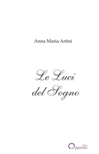 Le luci del sogno. Poesie - Librerie.coop Le luci del sogno. Poesie - Librerie.coop