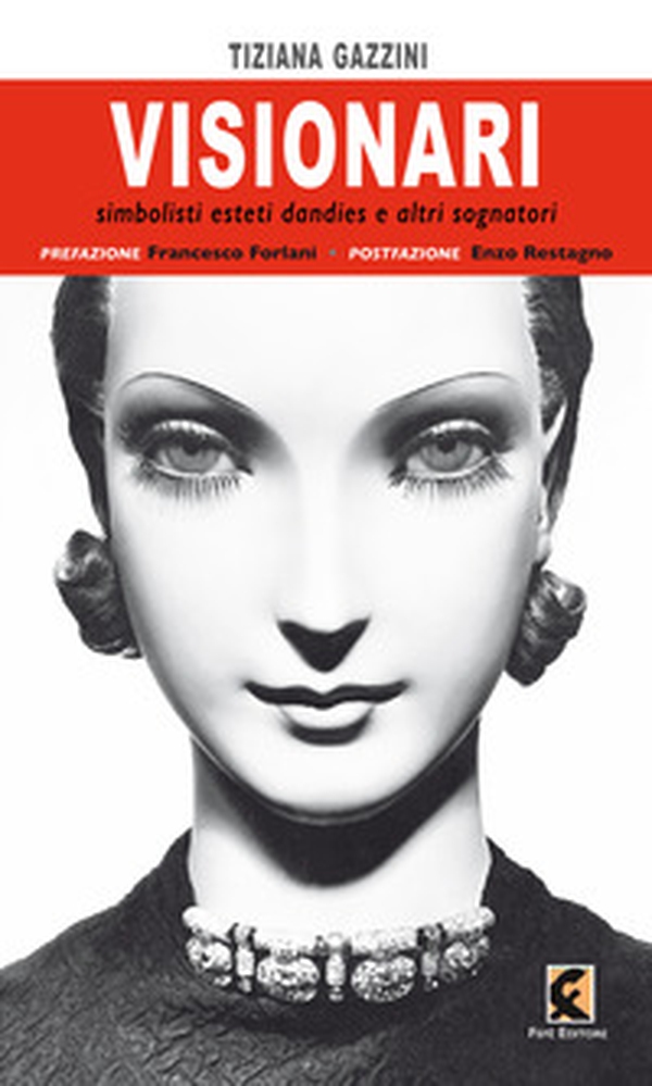 Visionari. Simbolisti esteti dandies e altri sognatori - Librerie.coop Visionari. Simbolisti esteti dandies e altri sognatori - Librerie.coop