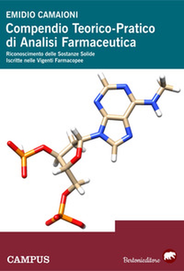 Compendio teorico-pratico di analisi farmaceutica. Riconoscimento delle sostanze solide iscritte nelle vigenti farmacopee - Librerie.coop