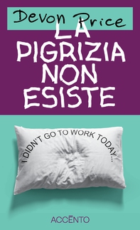 La pigrizia non esiste - Librerie.coop