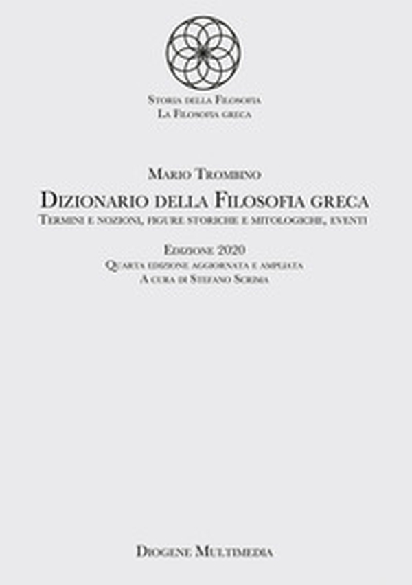 Dizionario della filosofia greca. Termini e nozioni, figure storiche e mitologiche, eventi - Librerie.coop Dizionario della filosofia greca. Termini e nozioni, figure storiche e mitologiche, eventi - Librerie.coop