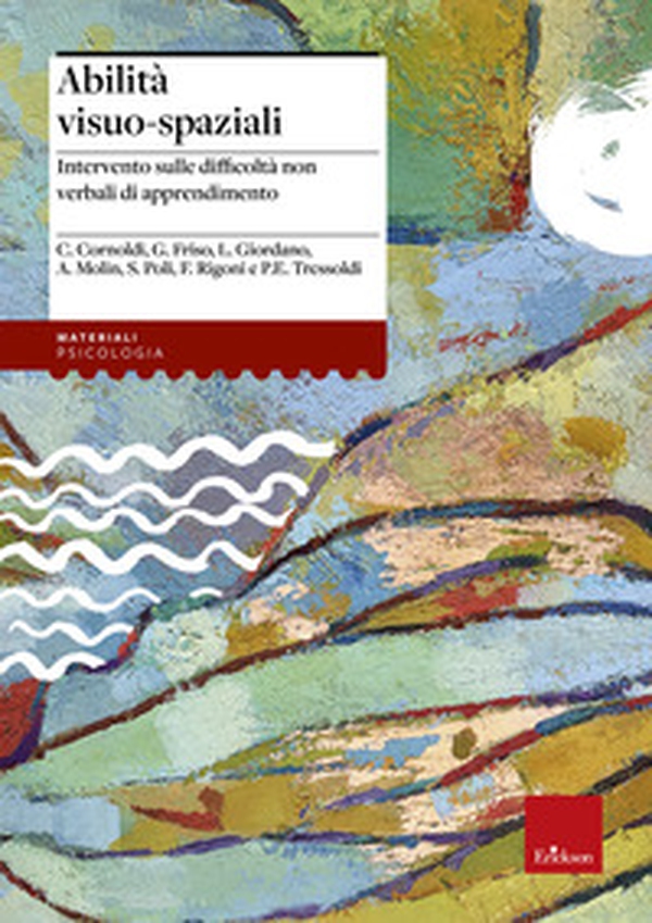 Abilità visuo-spaziali. Intervento sulle difficoltà non verbali di apprendimento - Librerie.coop Abilità visuo-spaziali. Intervento sulle difficoltà non verbali di apprendimento - Librerie.coop