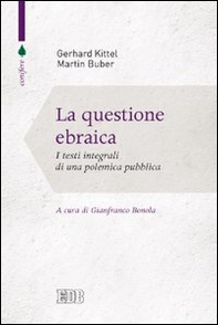 La questione ebraica. I testi integrali di una polemica pubblica - Librerie.coop