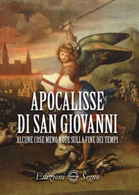 Apocalisse di San Giovanni. Alcune cose meno note sulla fine dei tempi - Librerie.coop Apocalisse di San Giovanni. Alcune cose meno note sulla fine dei tempi - Librerie.coop