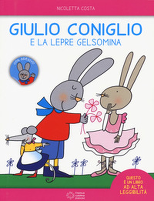 Giulio Coniglio e la lepre Gelsomina - Librerie.coop Giulio Coniglio e la lepre Gelsomina - Librerie.coop