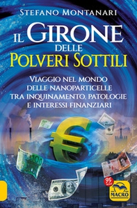 Il girone delle polveri sottili. Viaggio nel mondo delle nanoparticelle tra inquinamento, patologie e interessi finanziari - Librerie.coop