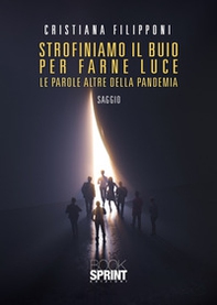 Strofiniamo il buio per farne luce - Librerie.coop