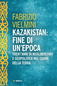 Kazakistan: fine di un'epoca - Librerie.coop