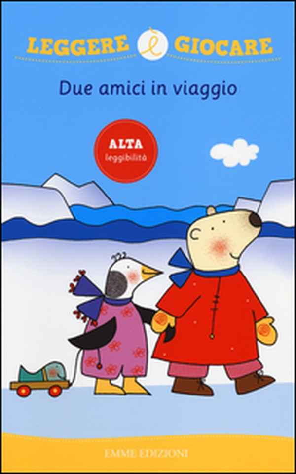 Due amici in viaggio - Librerie.coop Due amici in viaggio - Librerie.coop