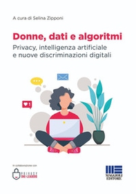 Donne, dati e algoritmi. Privacy, intelligenza artificiale e nuove discriminazioni digitali - Librerie.coop