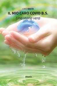 Il mio caro Covid b. s. - Librerie.coop