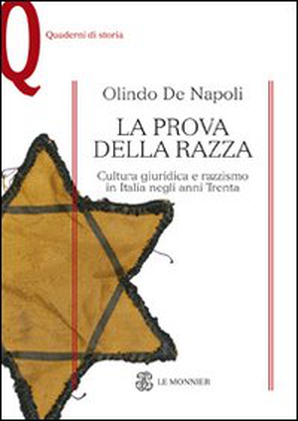 La prova della razza. Cultura giuridica e razzismo in Italia negli anni Trenta - Librerie.coop La prova della razza. Cultura giuridica e razzismo in Italia negli anni Trenta - Librerie.coop