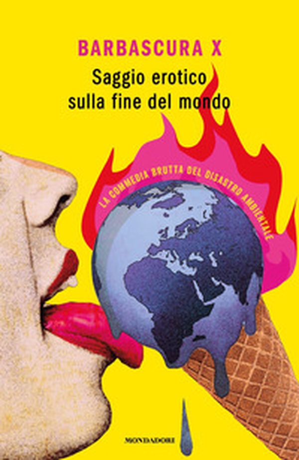 Saggio erotico sulla fine del mondo. La commedia brutta del disastro ambientale - Librerie.coop Saggio erotico sulla fine del mondo. La commedia brutta del disastro ambientale - Librerie.coop