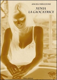Xenia. La giocatrice - Librerie.coop