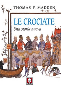 Le crociate. Una storia nuova - Librerie.coop