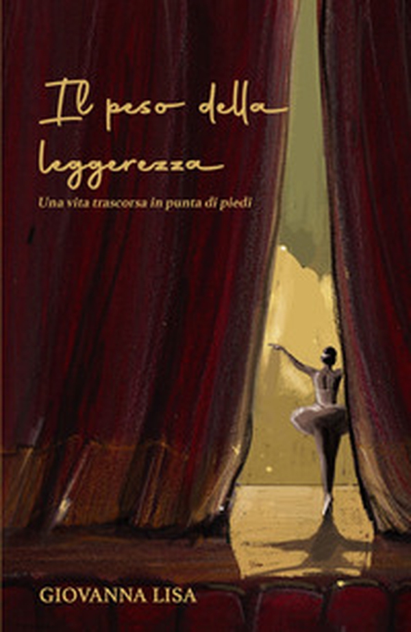 Il peso della leggerezza. Una vita trascorsa in punta di piedi - Librerie.coop