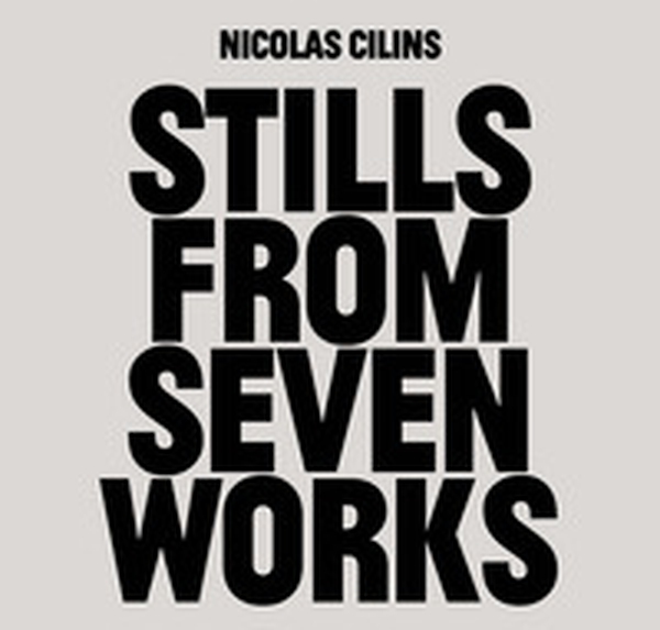 Nicolas Cilins: Stills From Seven Works - Librerie.coop Nicolas Cilins: Stills From Seven Works - Librerie.coop