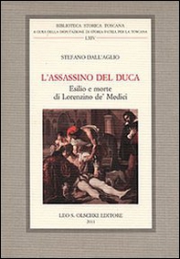 L'assassino del Duca. Esilio e morte di Lorenzino de' Medici - Librerie.coop