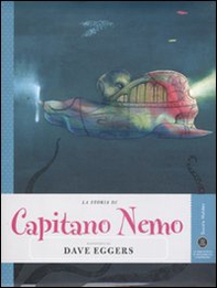 La storia di Capitano Nemo raccontata da Dave Eggers - Librerie.coop