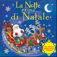 La notte prima di Natale. Magico Babbo Natale - Librerie.coop La notte prima di Natale. Magico Babbo Natale - Librerie.coop