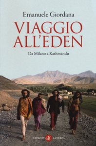 Viaggio all'Eden. Da Milano a Kathmandu - Librerie.coop