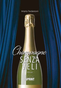 Champagne senza veli. Manuale - Librerie.coop
