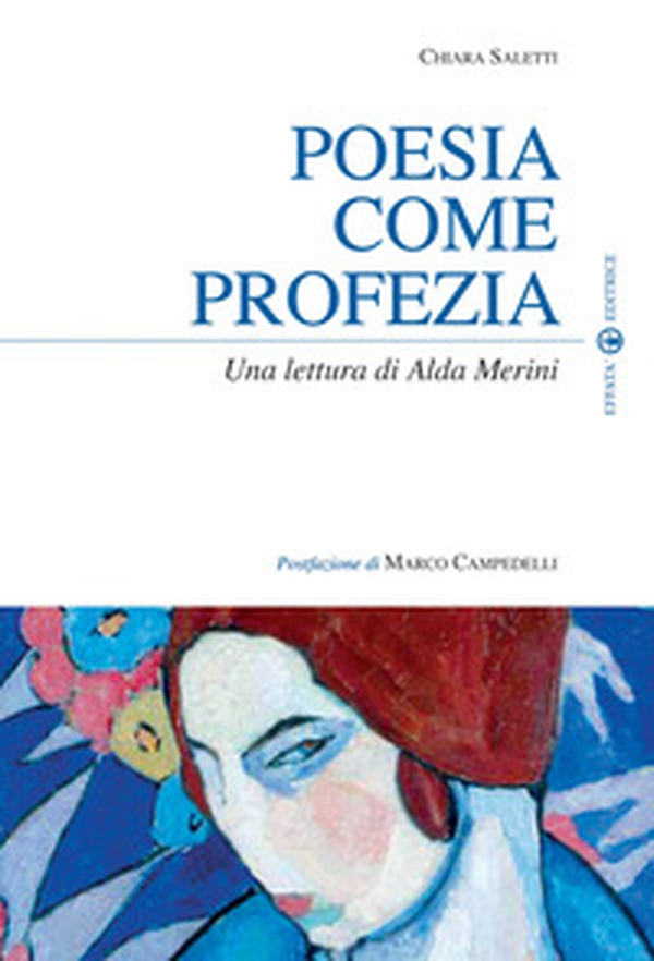 Poesia come profezia. Una lettura di Alda Merini - Librerie.coop Poesia come profezia. Una lettura di Alda Merini - Librerie.coop