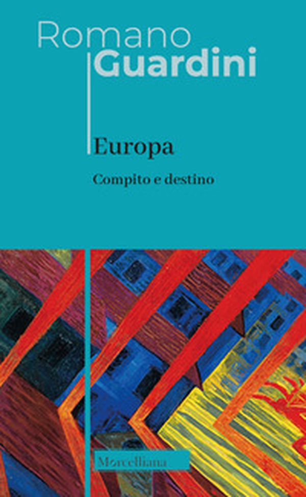 Europa. Compito e destino - Librerie.coop Europa. Compito e destino - Librerie.coop