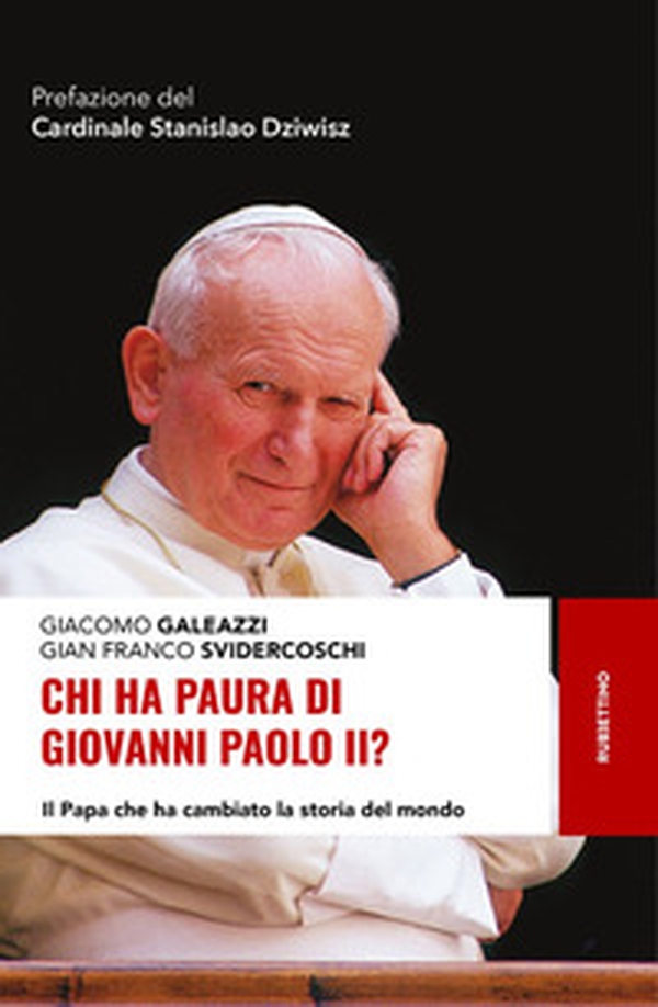 Chi ha paura di Giovanni Paolo II? Il papa che ha cambiato la storia del mondo - Librerie.coop Chi ha paura di Giovanni Paolo II? Il papa che ha cambiato la storia del mondo - Librerie.coop