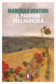 Il padrone dell'agricola - Librerie.coop Il padrone dell'agricola - Librerie.coop