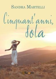 Cinquant'anni, sola - Librerie.coop