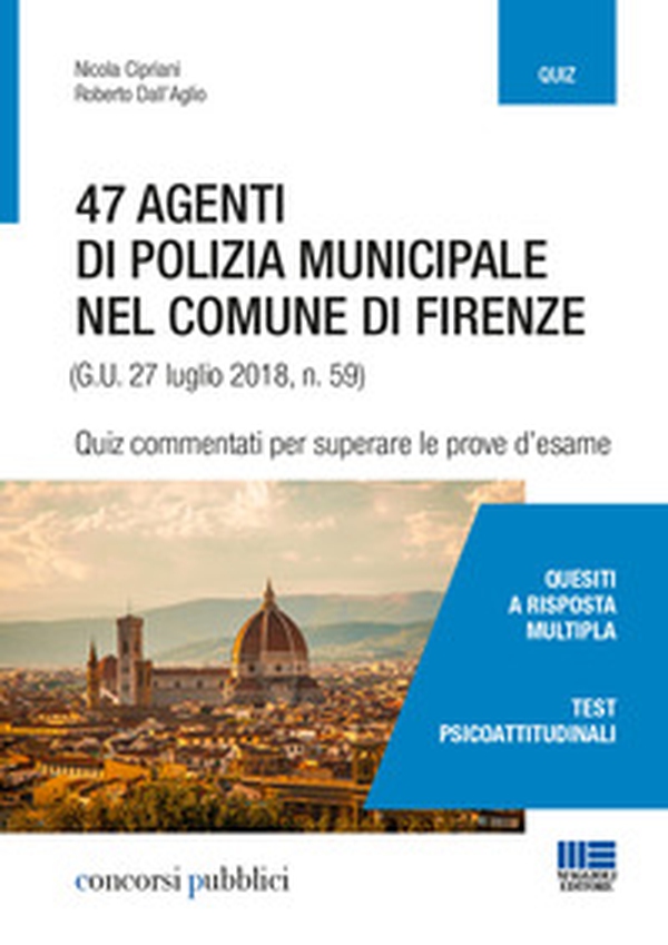 47 agenti di polizia municipale nel comune di Firenze. Quiz commentati per superare le prove d'esame - Librerie.coop 47 agenti di polizia municipale nel comune di Firenze. Quiz commentati per superare le prove d'esame - Librerie.coop
