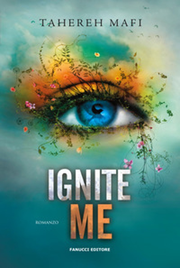 Ignite me. Shatter me - Vol. 3 - Librerie.coop Ignite me. Shatter me - Vol. 3 - Librerie.coop