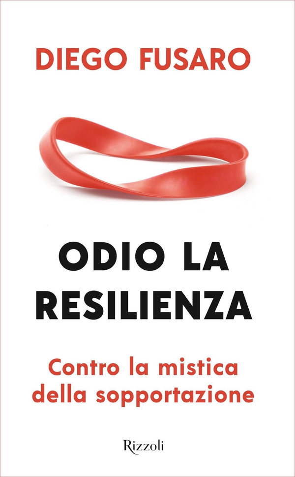 Odio la resilienza - Librerie.coop Odio la resilienza - Librerie.coop