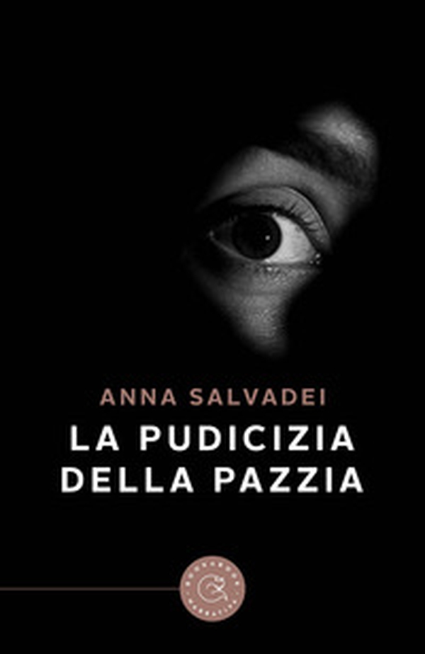 La pudicizia della pazzia - Librerie.coop La pudicizia della pazzia - Librerie.coop