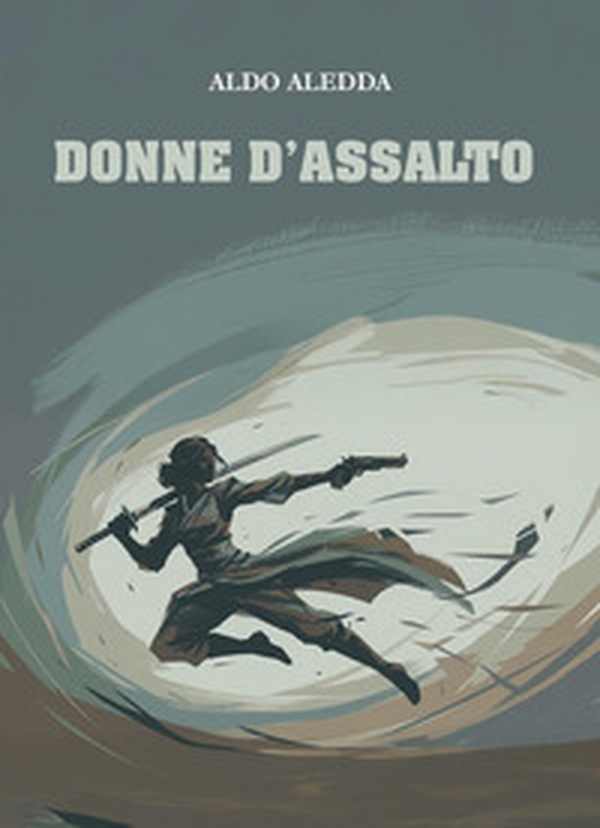 Donne d'assalto - Librerie.coop