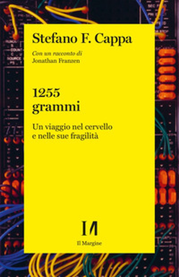 1255 grammi. Un viaggio nel cervello e nelle sue fragilità - Librerie.coop 1255 grammi. Un viaggio nel cervello e nelle sue fragilità - Librerie.coop