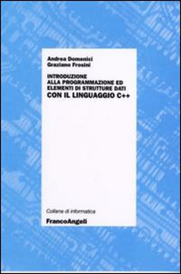 Introduzione alla programmazione ed elementi di strutture dati con il linguaggio C++ - Librerie.coop Introduzione alla programmazione ed elementi di strutture dati con il linguaggio C++ - Librerie.coop