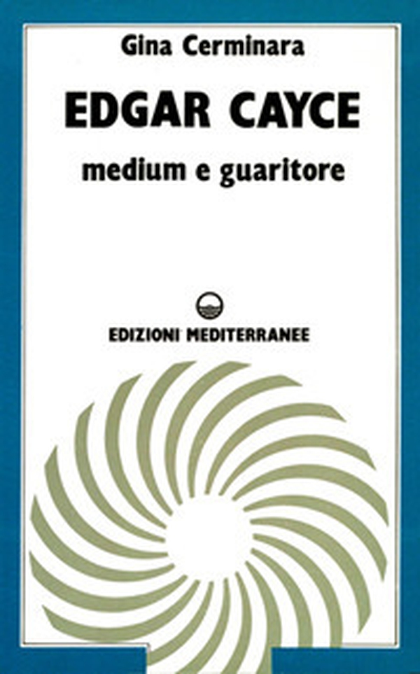 Edgar Cayce medium e guaritore - Librerie.coop Edgar Cayce medium e guaritore - Librerie.coop